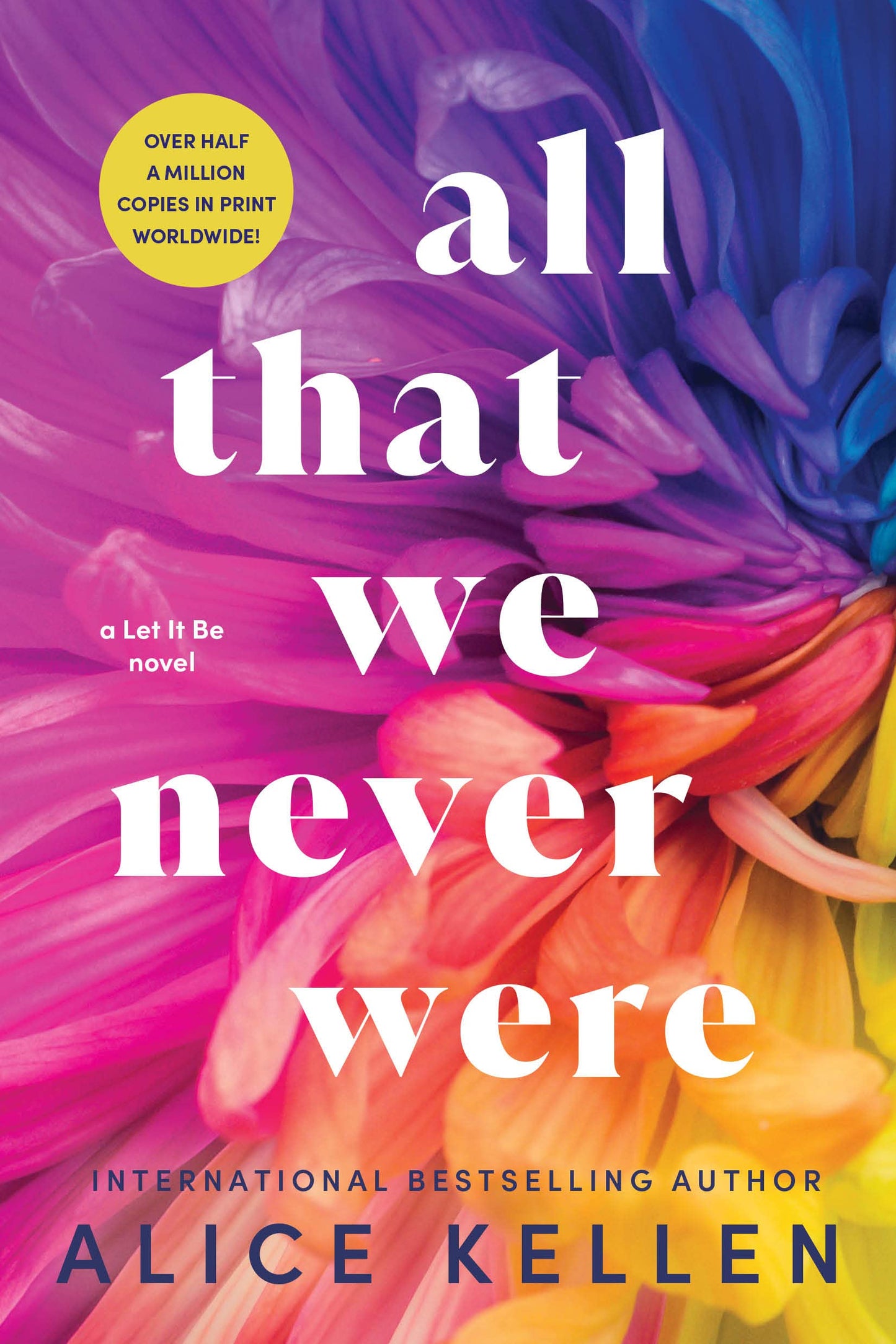 All That We Never Were: An Emotional, Slow-Burn, Age-Gap New Adult Romance About Healing (Let It Be, 1)