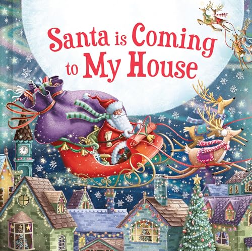 Santa Is Coming to My House: A Christmas Adventure Tale and Fun Stocking Stuffer for Boys and Girls 3-7