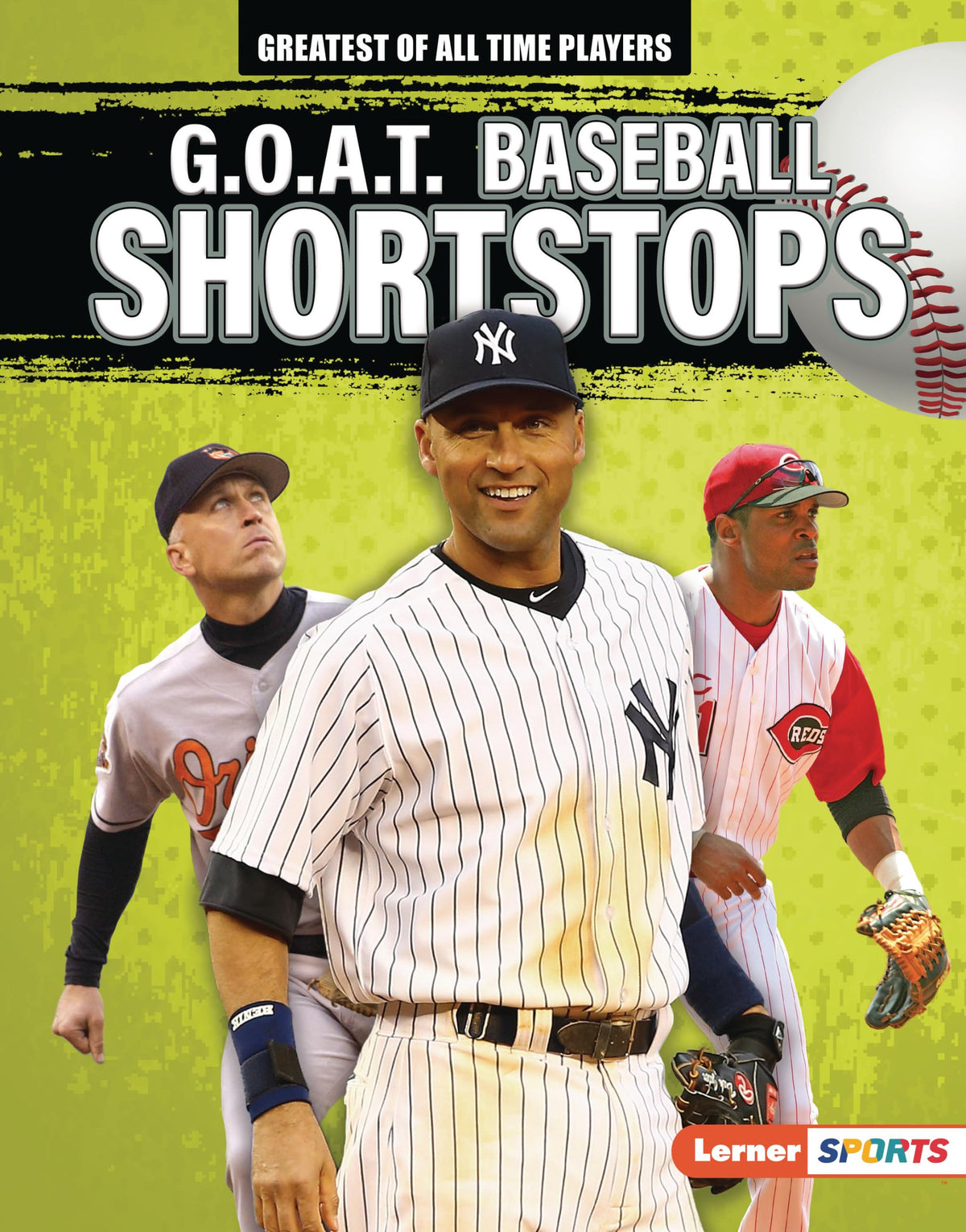 G.O.A.T. Baseball Shortstops (Greatest of All Time Players (Lerner ™ Sports))