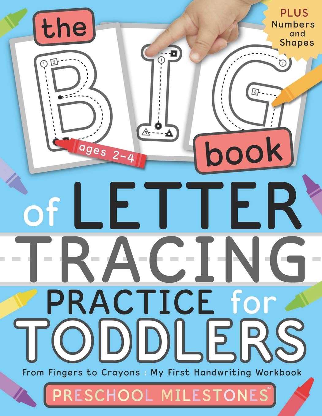 The Big Book of Letter Tracing Practice for Toddlers: From Fingers to Crayons - My First Handwriting Workbook: Essential Preschool Skills for Ages 2-4 - 3796