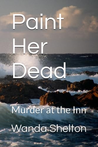 Paint Her Dead: Murder at the Inn