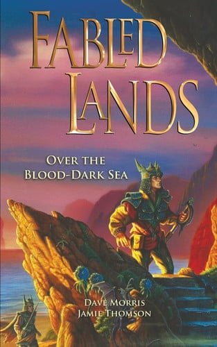 Fabled Lands 3 Over the Blood-Dark Sea