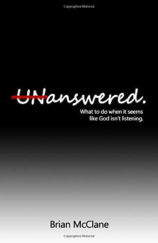 UNanswered: What to do when it seems like God isn't listening