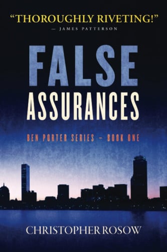 False Assurances Ben Porter Series - Book One