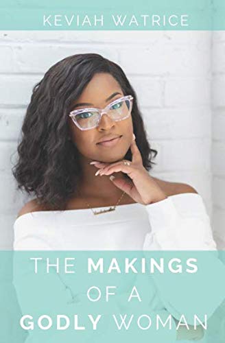 The Makings Of A Godly Woman