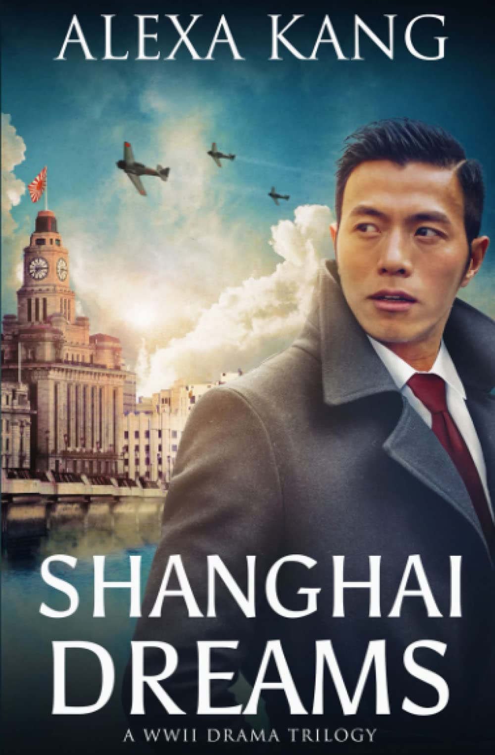 Shanghai Dreams: (Shanghai Story Book Two) A WWII Drama Trilogy - 6576