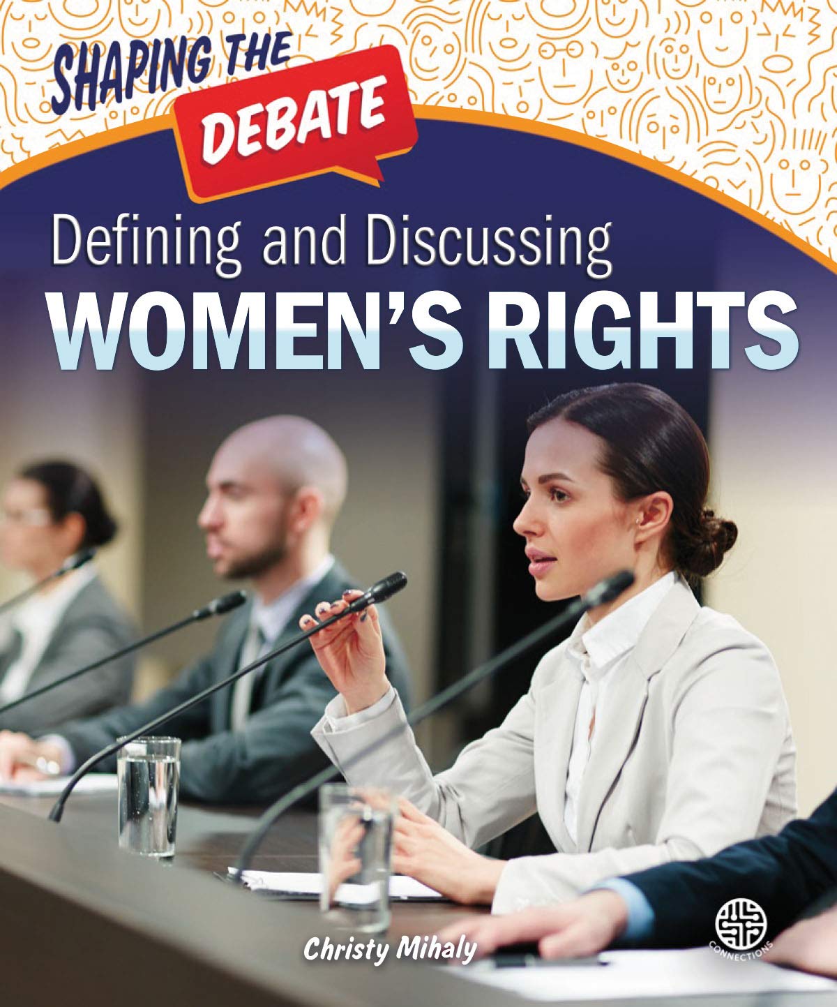 Shaping the Debate Defining and Discussing Women’s Rights