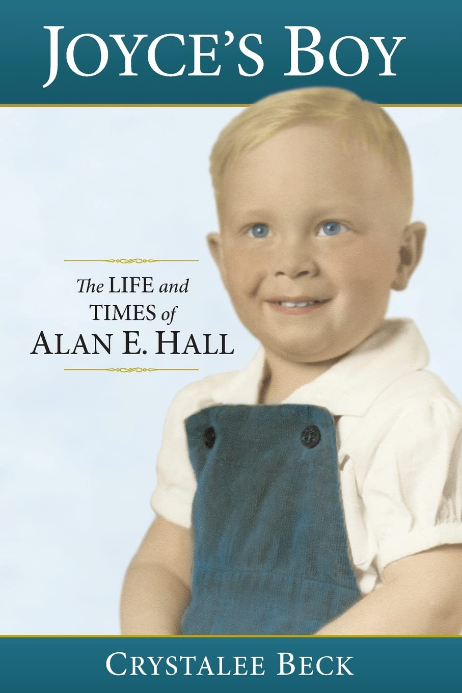 Joyce's Boy: The Life and Times of Alan E. Hall - 2951