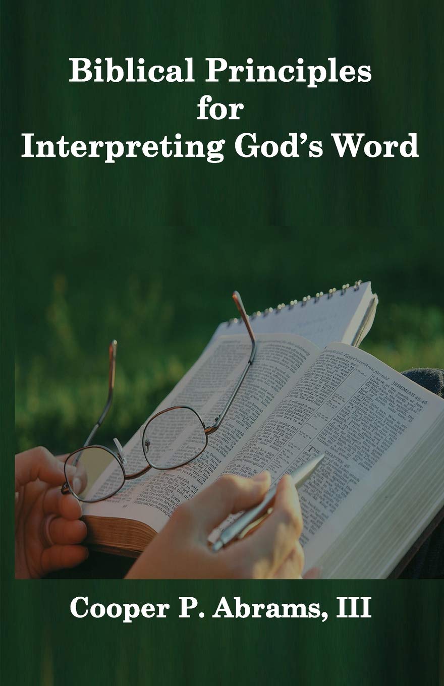 Biblical Principles For Interpreting God's Word (Interpretation)