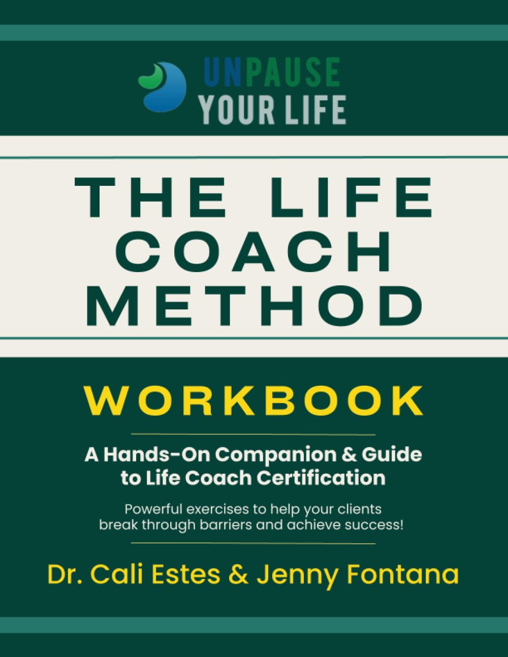 The Life Coach Method Workbook: A Hands-On Companion and Guide to Life Coach Certification - 9252