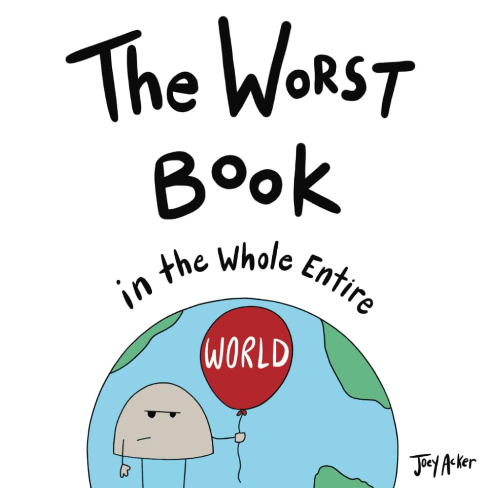 The Worst Book in the Whole Entire World (Entire World Books) - 3276