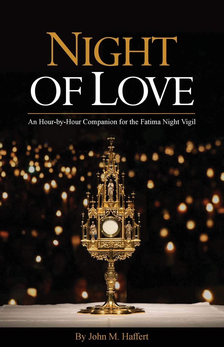 Night of Love: An Hour-by-Hour Companion for the Fatima Night Vigil