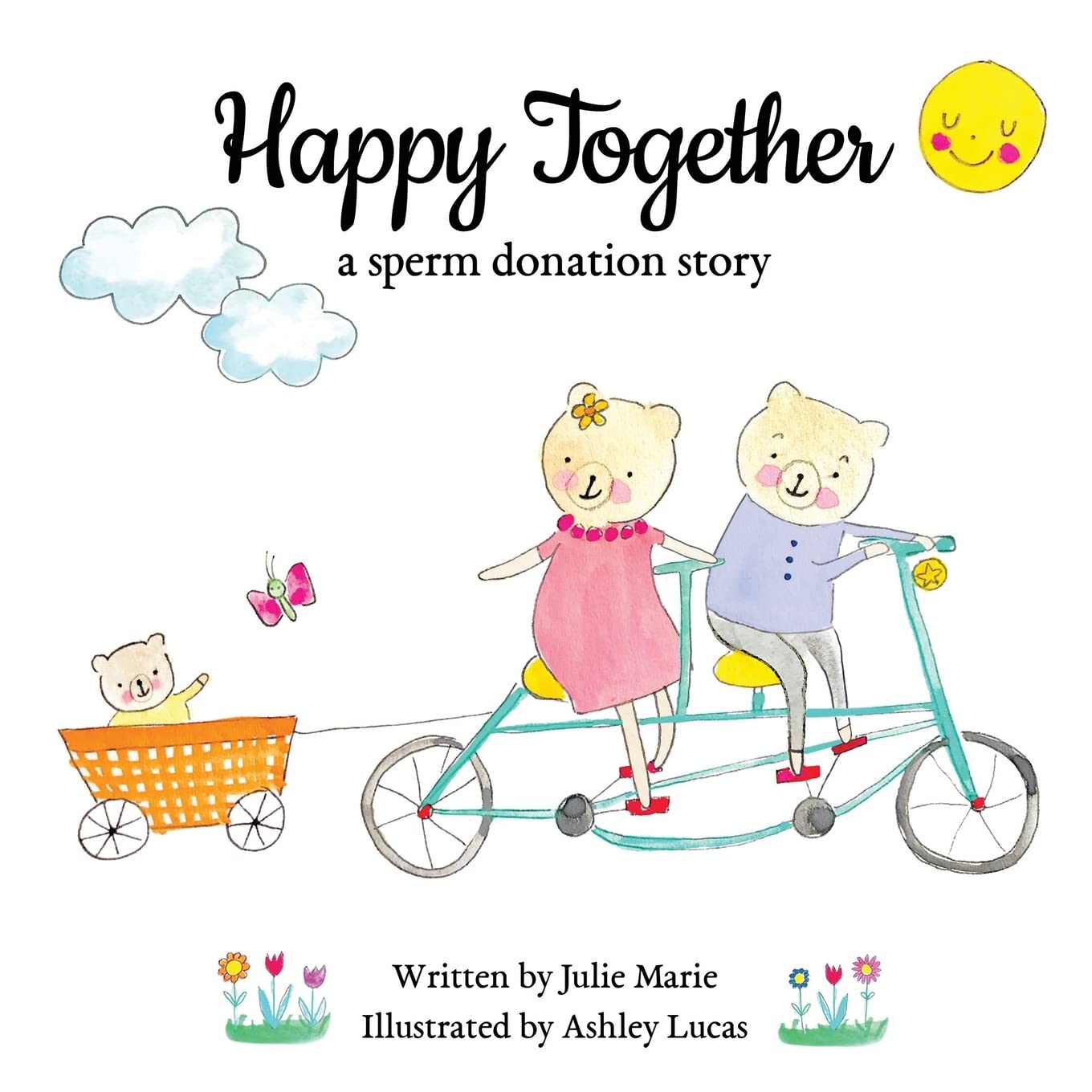 Happy Together, a sperm donation story (Happy Together - 13 Books on Donor Conception, IVF and Surrogacy) - 5271