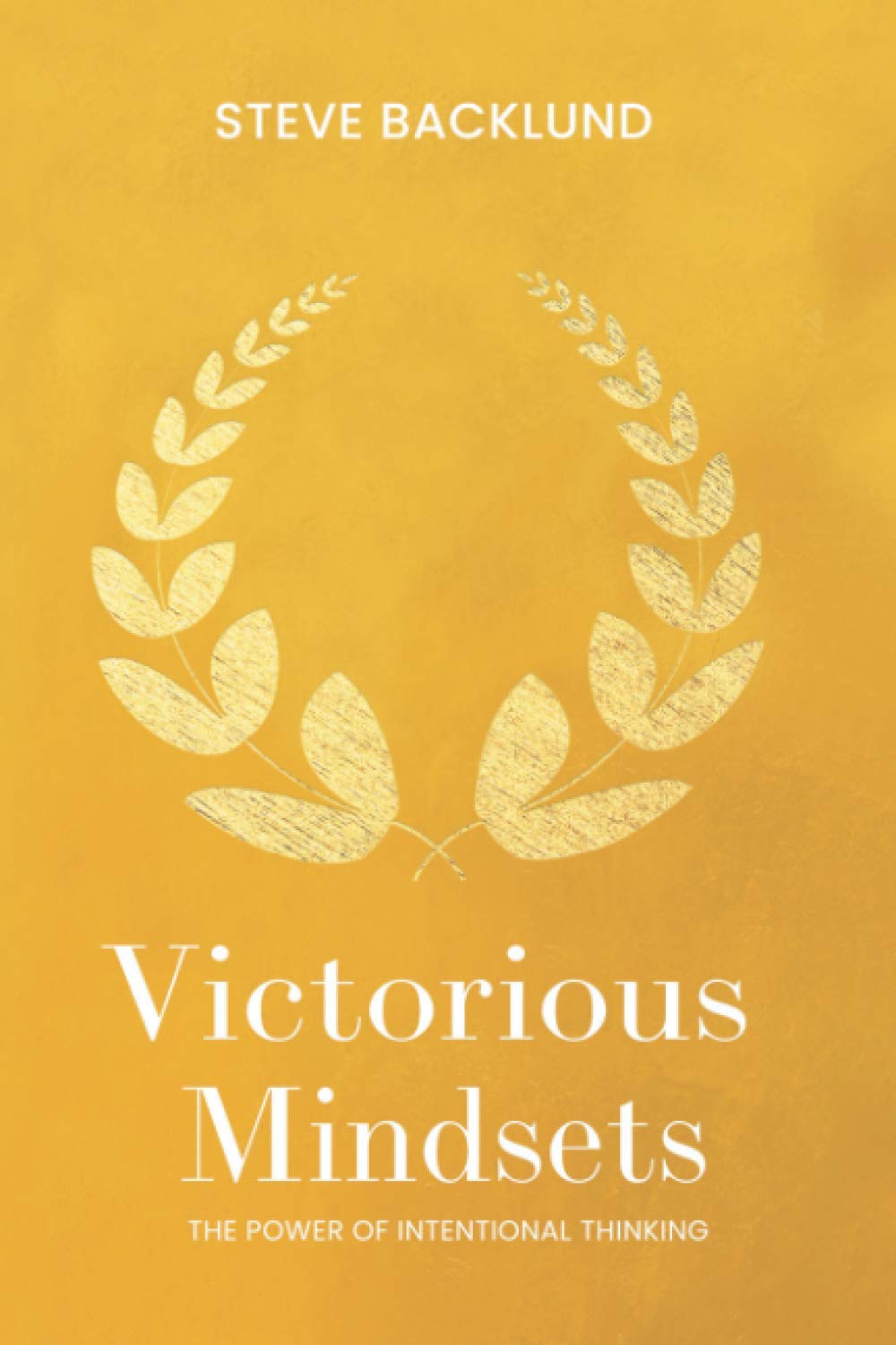 Victorious Mindsets: The Power of Intentional Thinking - 5264