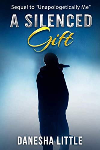 A Silenced Gift (Unapologetically Me)