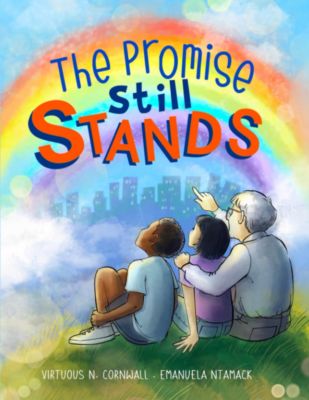 The Promise Still Stands: An Inspirational Children’s Book About One Of The Greatest Stories Ever Told (Rainbow Story For Young Readers)