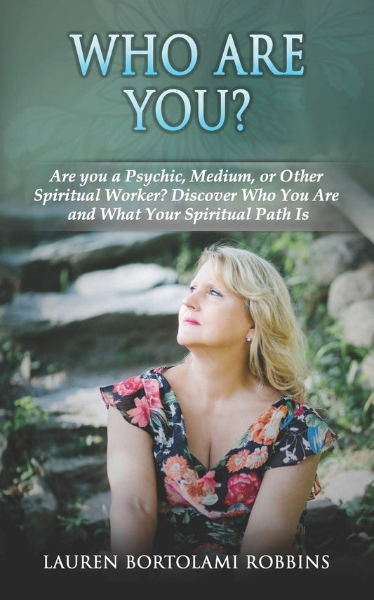 Who Are You?: Are You a Psychic, Medium, or Other Spiritual Worker? Discover Who You Are and What Your Spiritual Path Is - 4857