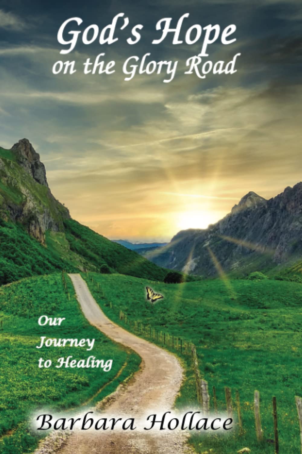 God's Hope on the Glory Road: Our Journey to Healing - 4376