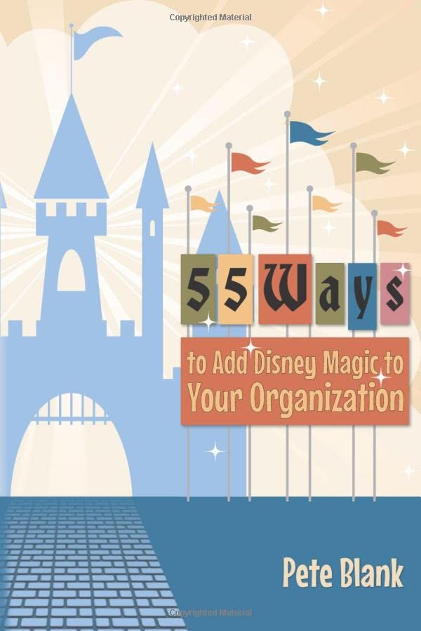 55 Ways to Add Disney Magic to your Organization - 1226