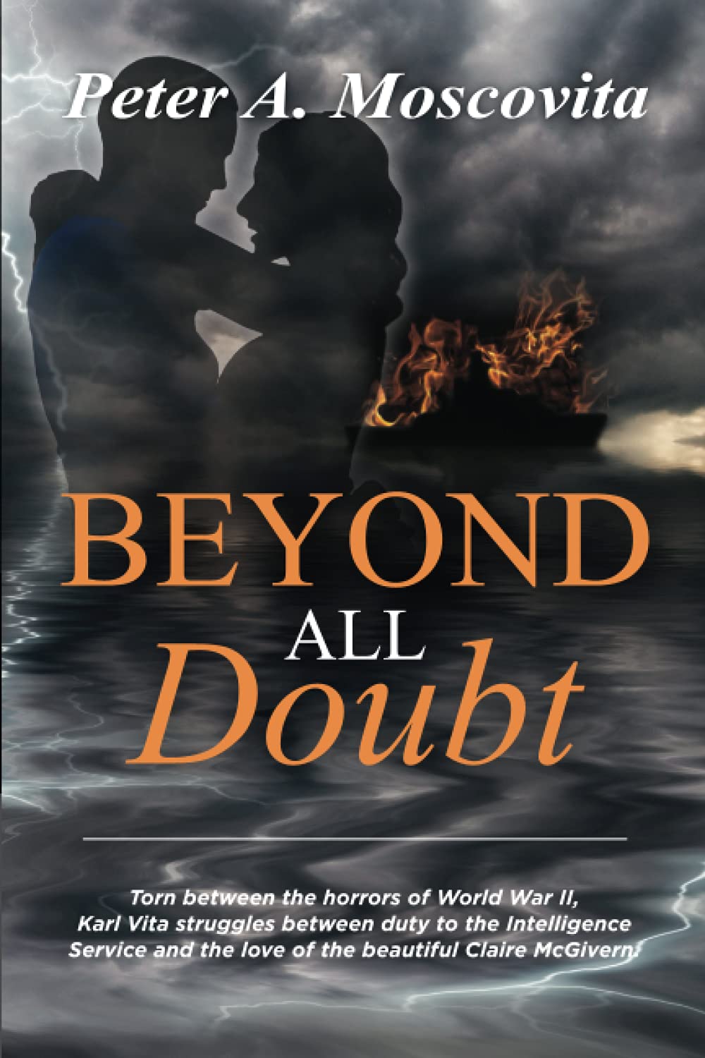 Beyond All Doubt: Torn between the horrors of World War II, Karl Vita struggles between duty to the Intelligense Service and the beautiful Claire McGiven - 9439