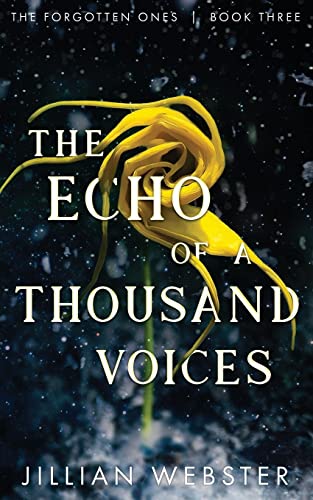 The Echo of a Thousand Voices: The Forgotten Ones, Book Three - 3384