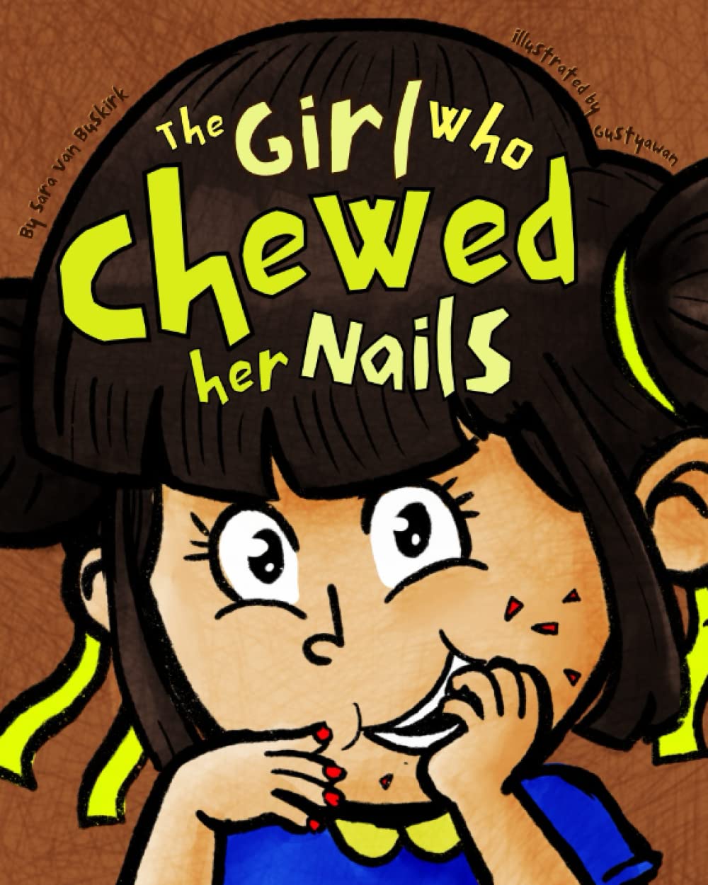 The Girl Who Chewed Her Nails: A children's book about the bad habit of chewing nails, ages 3-6 (Self-Regulation Skills and Hygiene for Kids)