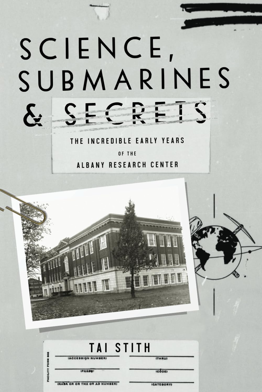 Science, Submarines & Secrets: The Incredible Early Years of the Albany Research Center - 1985