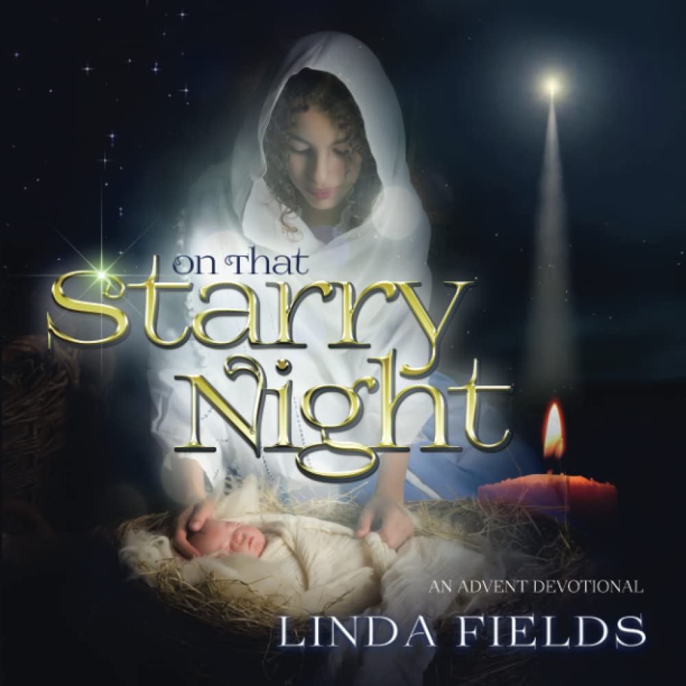 ON THAT STARRY NIGHT: AN ADVENT DEVOTIONAL