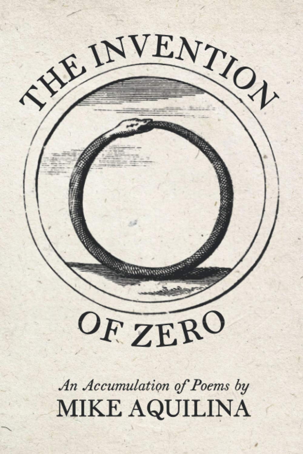 The Invention of Zero: An Accumulation of Poems