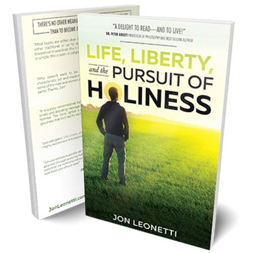 Life, Liberty, and the Pursuit of Holiness
