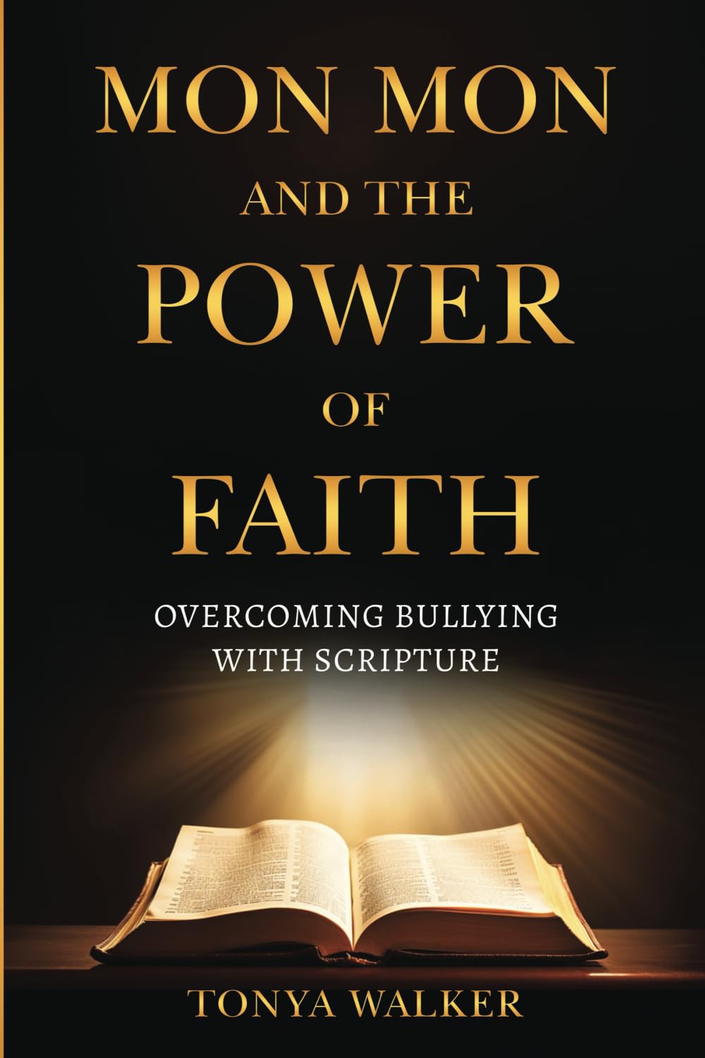 Mon Mon and the Power of Faith: Overcoming Bullying with Scripture