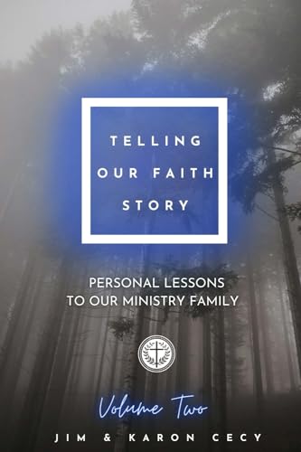 Telling Our Faith Story: Personal Lessons to Our Ministry Family