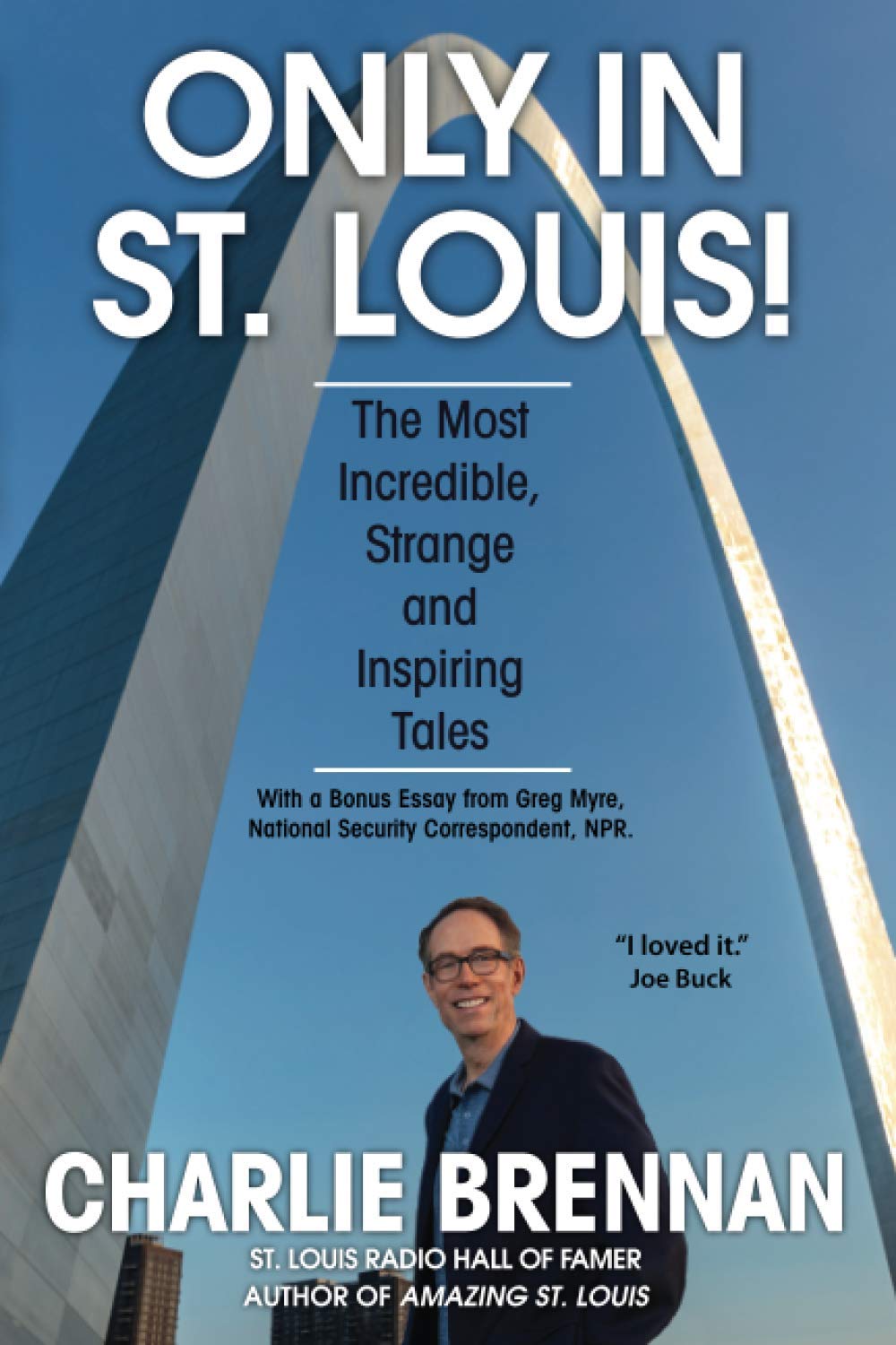 Only in St. Louis!: The Most Incredible, Strange and Inspiring Tales