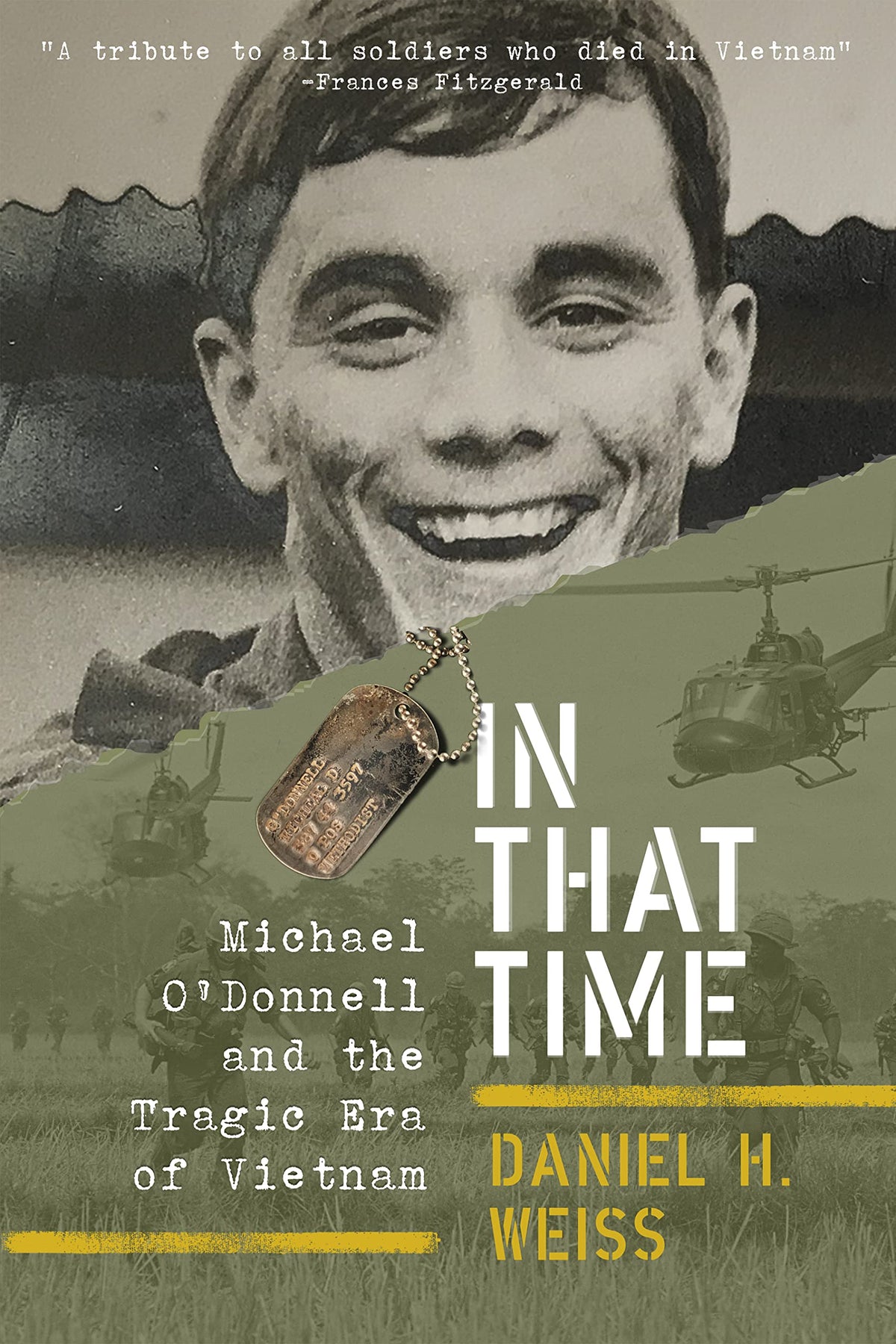 In That Time: Michael O'Donnell and the Tragic Era of Vietnam