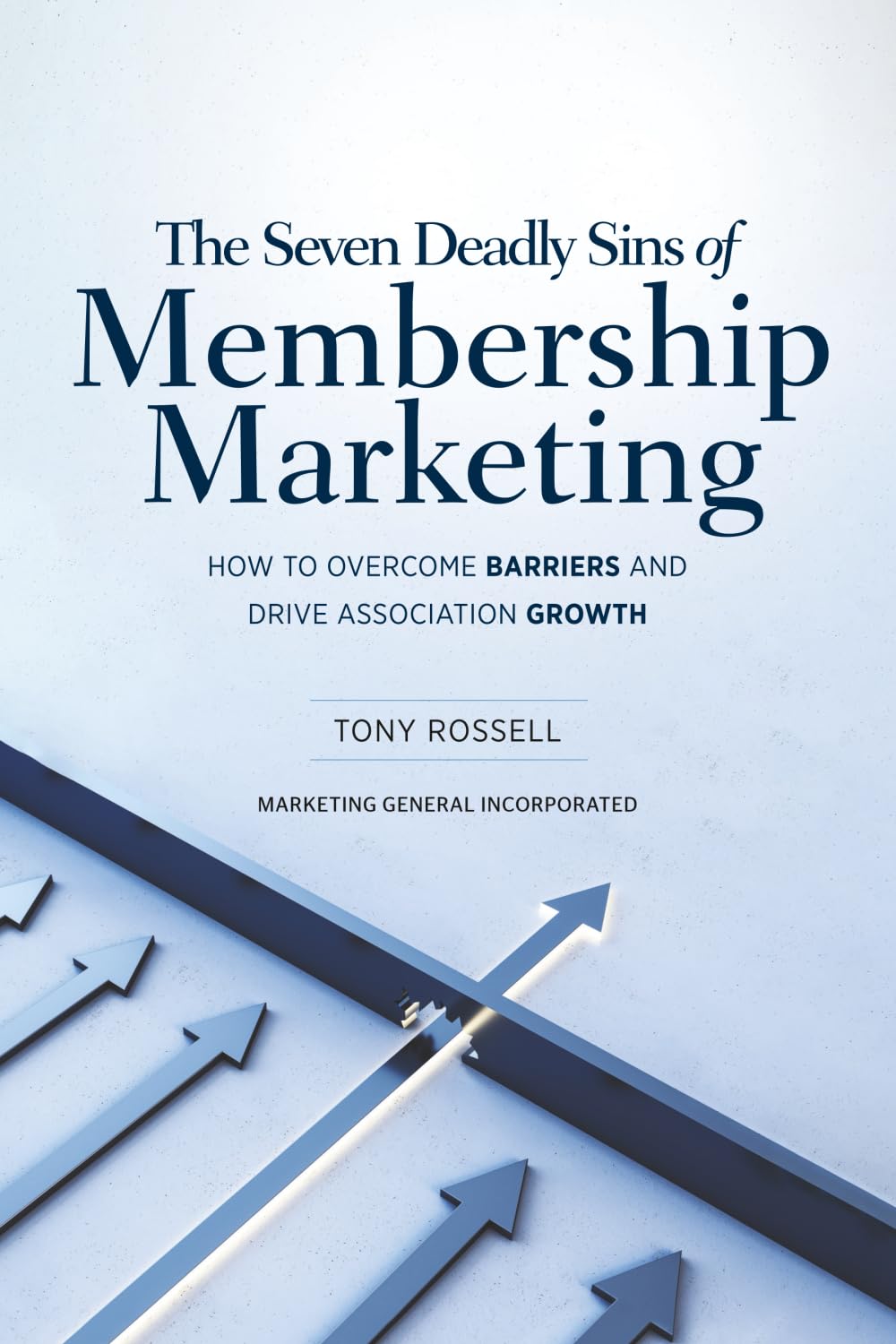 The Seven Deadly Sins of Membership Marketing: How to Overcome Barriers and Drive Association Growth - 5033