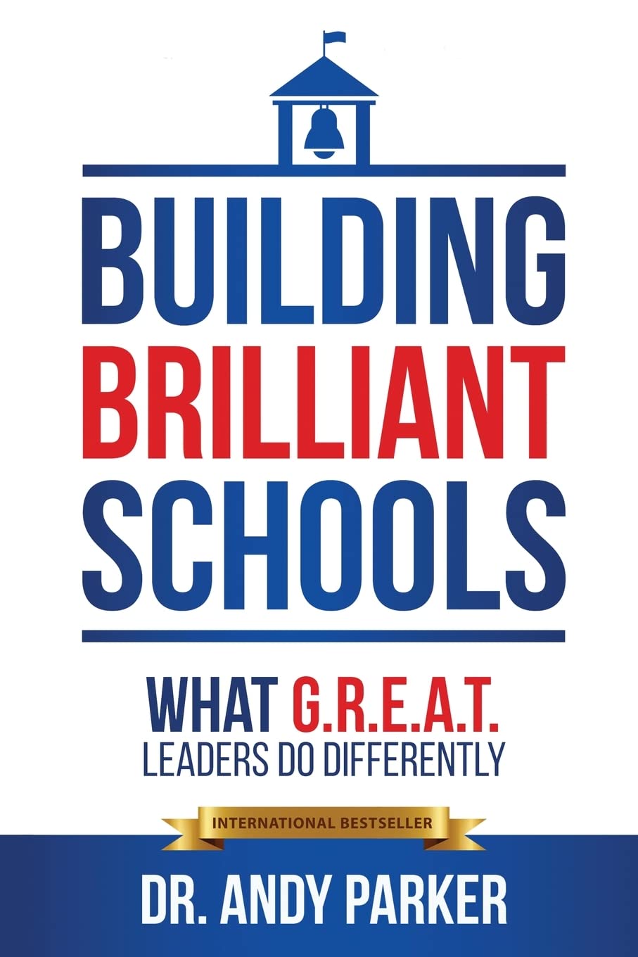 Building Brilliant Schools: What G.R.E.A.T. Leaders Do Differently - 9322
