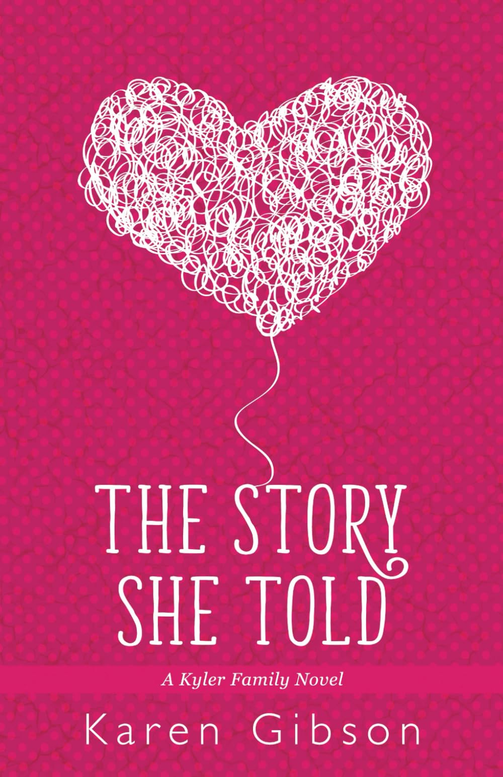 The Story She Told: A Kyler Family Novel (Kyler Family Series)