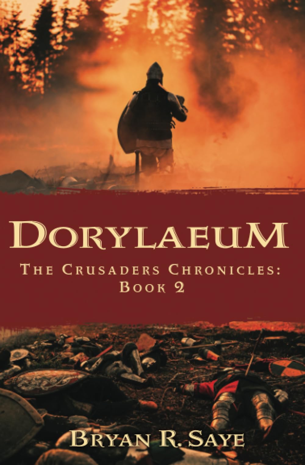 Dorylaeum: The Crusaders Chronicles: Book 2 - 8805
