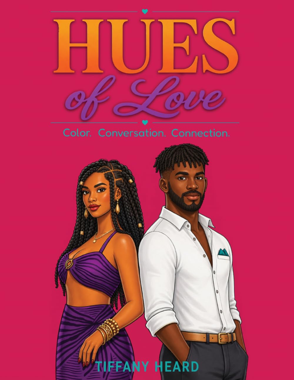 Hues of Love: Color. Conversation. Connection.