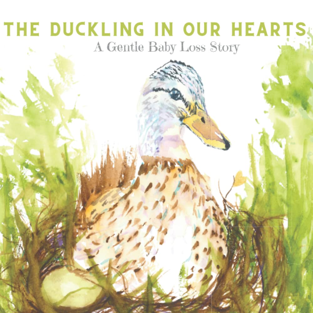 The Duckling In Our Hearts: A Gentle Baby Loss Story - 7225