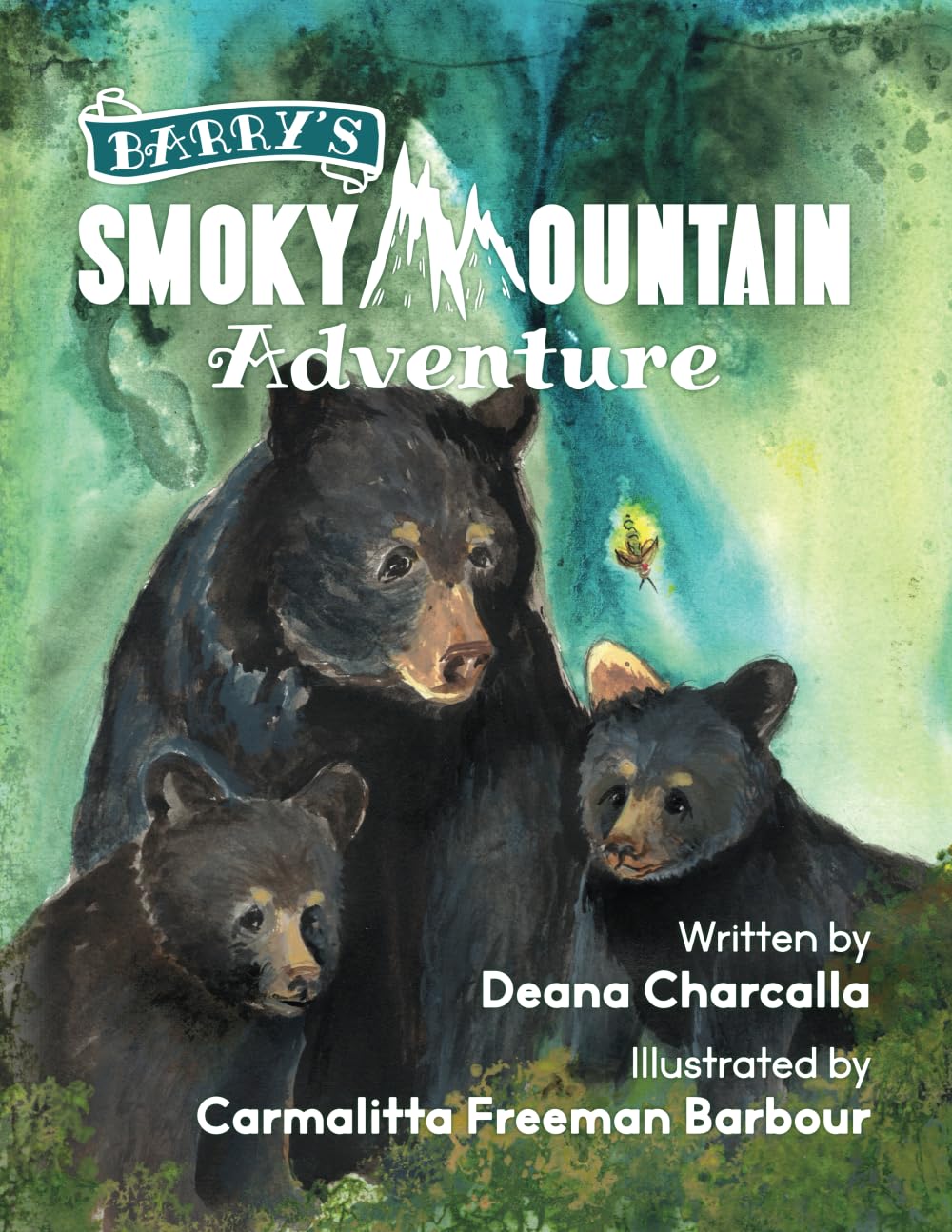 Barry's Smoky Mountain Adventure: A firefly distracts Barry the black bear cub and leads him on an adventure though the Great Smoky Mountain National ... a lot on his journey. (National park series)