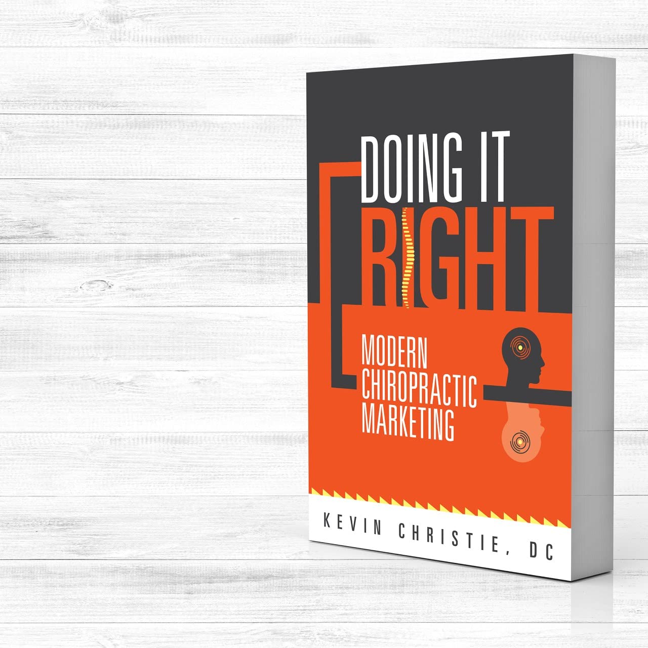 Doing it Right: Modern Chiropractic Marketing