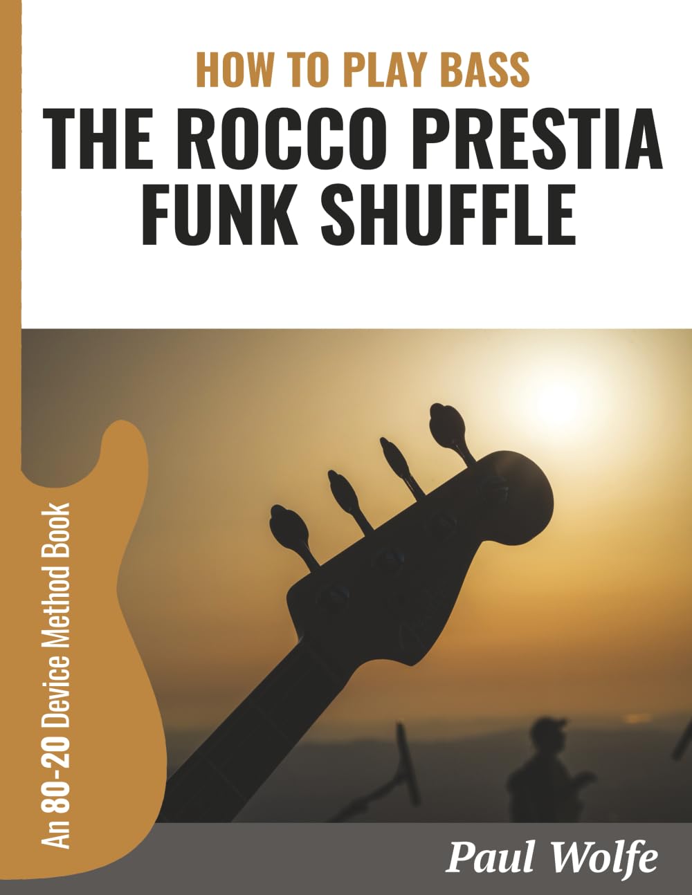 How To Play Bass: The Rocco Prestia Funk Shuffle: An 80-20 Device Method Book - 4951
