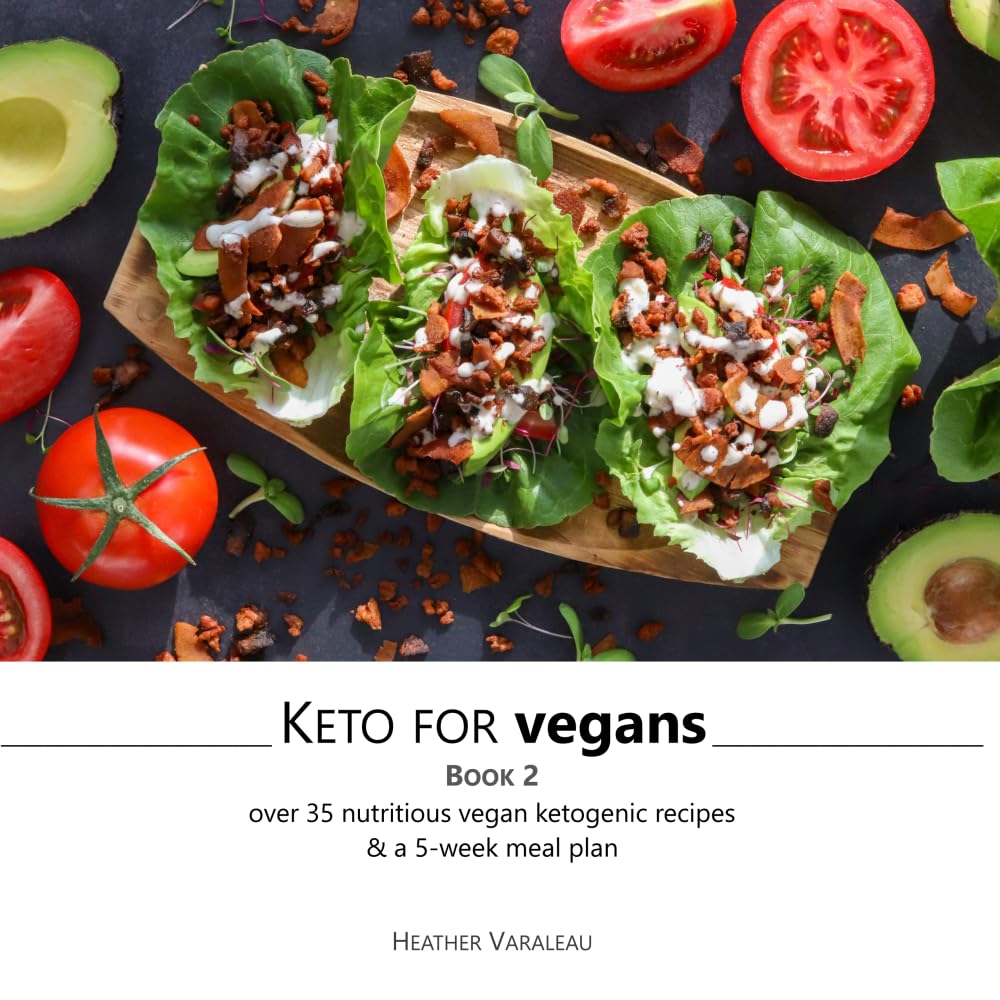 Keto for Vegans: Book 2