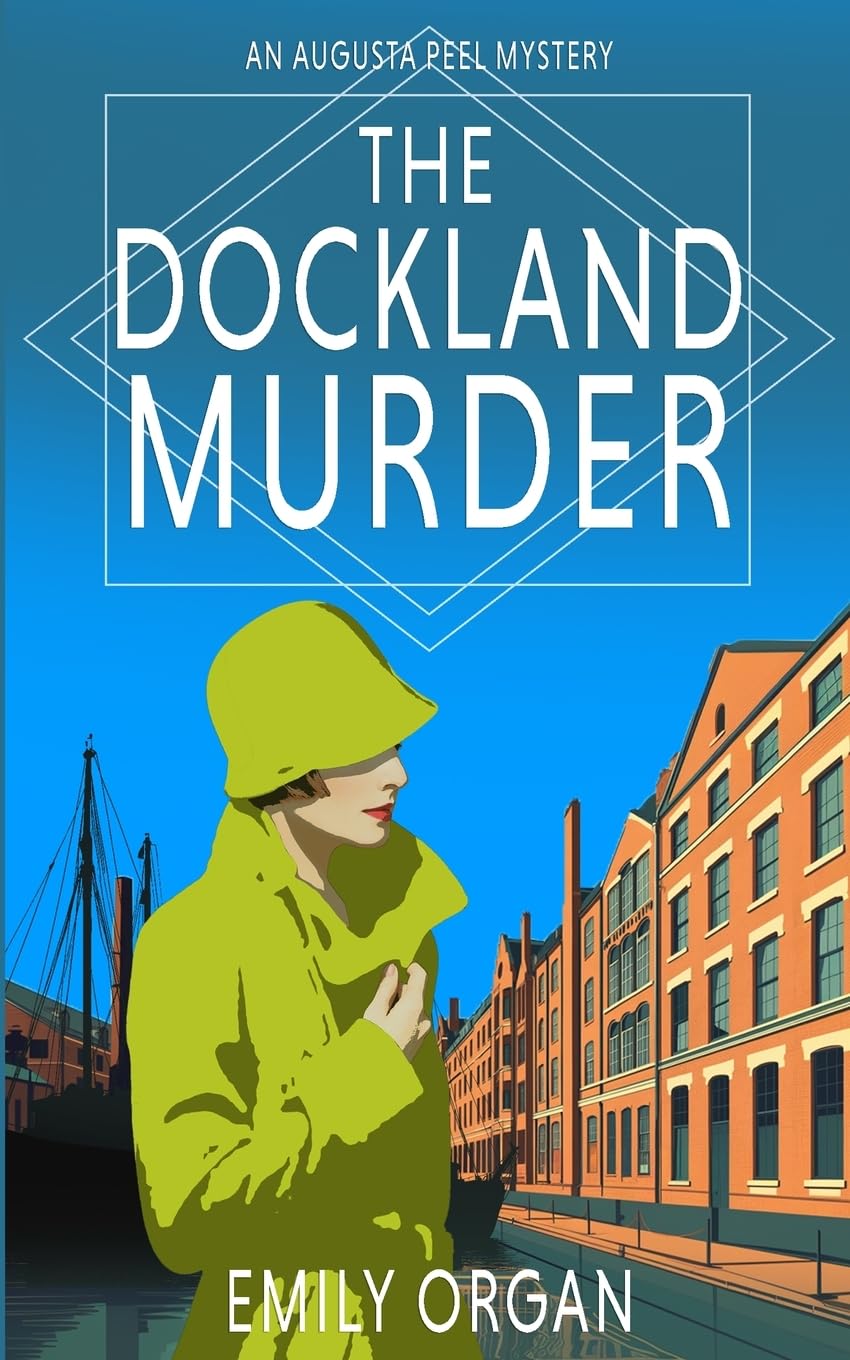 The Dockland Murder (Augusta Peel 1920s Mysteries)