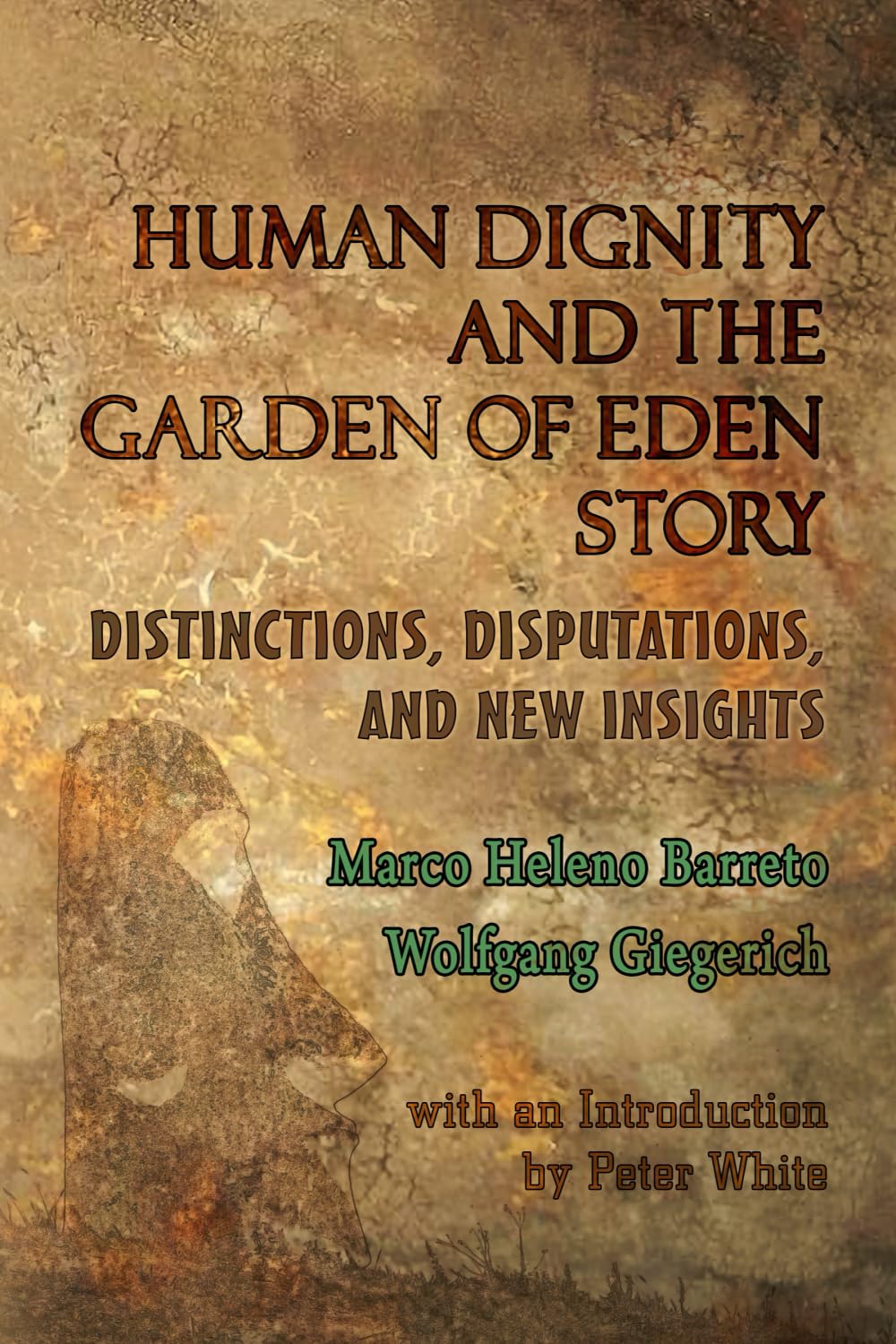 Human Dignity and the Garden of Eden Story: Distinctions, Disputations, and New Insights - 2650