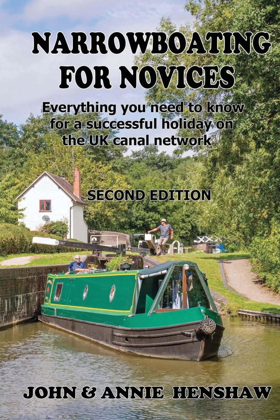 Narrrowboating for Novices: Everything you need to know for a successful holiday on the UK canal network - Second Edition, updated and enlarged - 1382