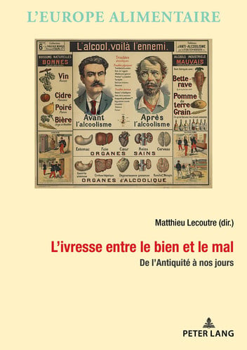 L'ivresse entre le bien et le mal: de l'Antiquité à nos jours