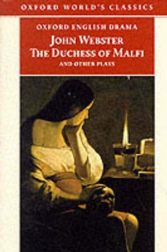 The white devil: ; The Duchess of Malfi ; The Devil's Law-case ; A cure for a cuckold