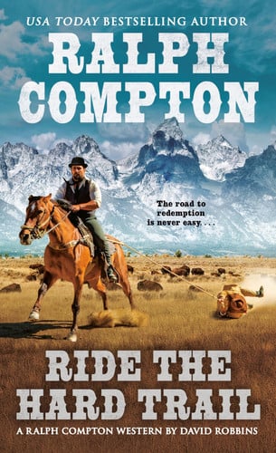 Ride the hard trail: a Ralph Compton novel